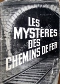 Les Mystères des Chemins de Fer. Technique - Fonctionnement  by GUT, Ernst & Collectif 